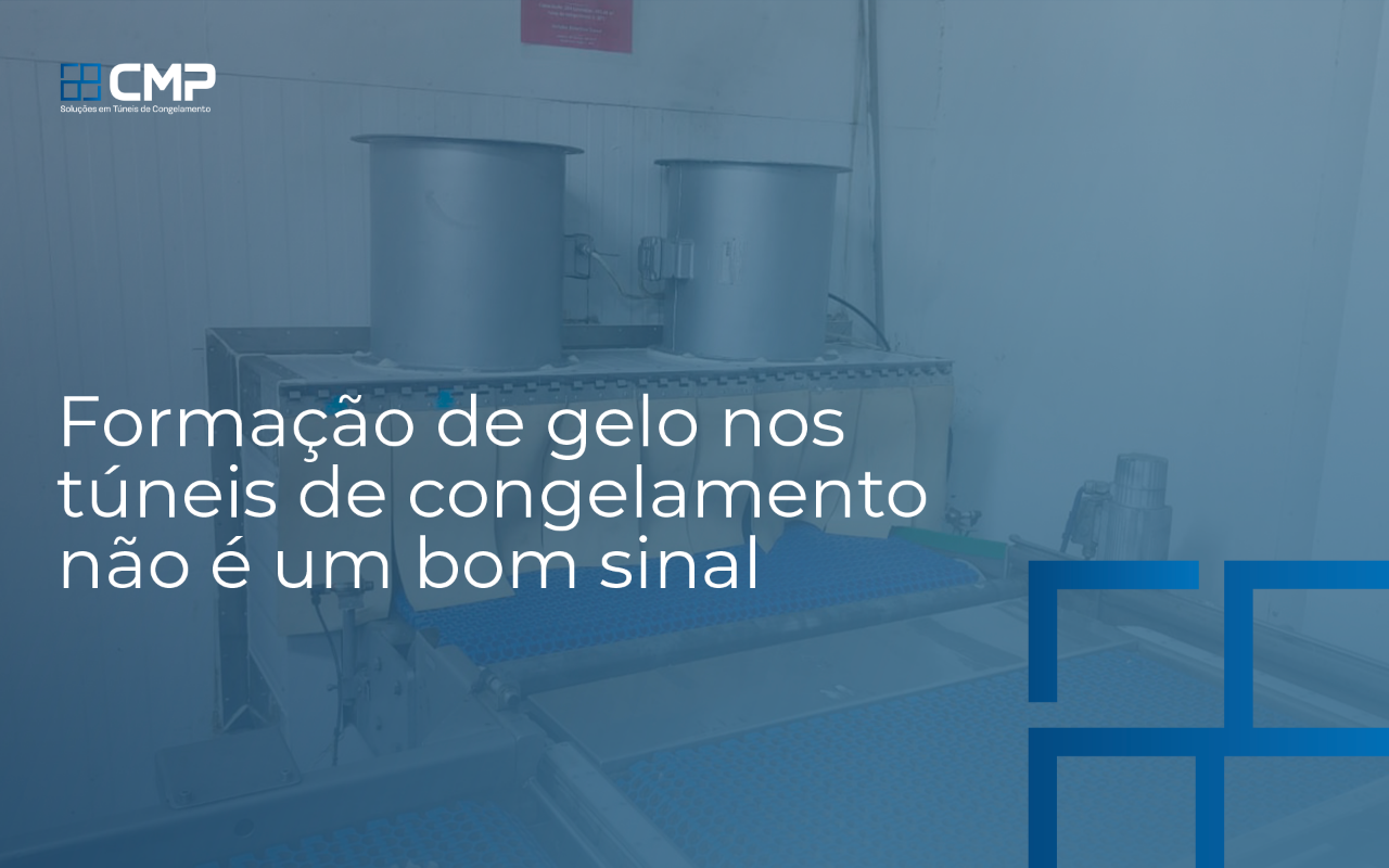 Formação de gelo nos túneis de congelamento não é um bom sinal